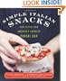 Simple Italian Snacks: More Recipes from America's Favorite Panini Bar