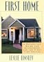 First Home: A Decorating Guide and Source Book for the First Time Around
