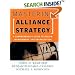 Mastering Alliance Strategy: A Comprehensive Guide to Design, Management, and Organization (Jossey Bass Business and Management Series)
