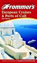 Frommer's European Cruises and Ports of Call (Complete guide)