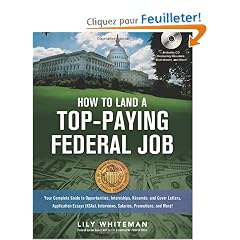 How to Land a Top Paying Federal Job: Your Complete Guide to Opportunities, Internships, R�sum�s and Cover Letters, Application Essays (KSAs), Interviews, Salaries, Promotions, and More!