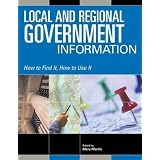 LocalandRegionalGovernmentInformation(HowtoFindIt,HowtoUseIt)