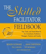The Skilled Facilitator Fieldbook (Jossey-Bass Business & Management)