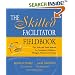The Skilled Facilitator Fieldbook (Jossey-Bass Business & Management)
