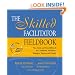 The Skilled Facilitator Fieldbook: Tips, Tools, and Tested Methods for Consultants, Facilitators, Managers, Trainers, and Coaches (Jossey Bass Business and Management Series)