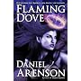 Flaming Dove by Daniel Arenson