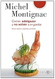 Comer, adelgazar y no volver a engordar