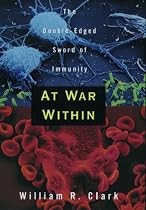 At War Within: The Double-Edged Sword of Immunity