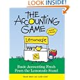 The Accounting Game, 2E: Basic Accounting Fresh from the Lemonade Stand by Judith Orloff and Darrell Mullis