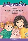 Piglets Don't Watch Television