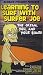 VHS : Learning to Surf with Surfer Joe, Part 1 -- The Ocean, You & Your Board