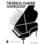 The Erroll Garner Anthology: The First Anthology of Erroll Garner's Compositions