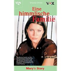 Eine himmlische Familie. Marys Story