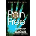 Pain-Free: The Definitive Guide to Healing Arthritis, Low-back... by Luke Bucci