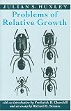 Problems of Relative Growth (Foundations of Natural History)