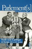 Parlements, N° 5 - 1/2006 : Monde rural et politique en Europe (XIXe et XXe siècles)