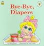 Bye-Bye, Diapers (Muppet Babies Big Steps)