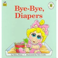 Bye-Bye, Diapers (Muppet Babies Big Steps)