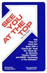 See You at the Top = Formerly Entitled Biscuits, Fleas, and Pump Handles (Motivational Series)