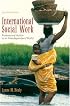 International Social Work: Professional Action in an Interdependent World