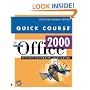 Quick Course in Microsoft Office 2000 (Education/Training Edition)