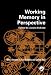 Working Memory in Perspective