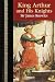King Arthur and His Knights (Children s Classics)