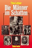 Die M&auml;nner im Schatten - Thea Leitner