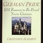 German Pride: 101 Reasons to Be Proud You're German
