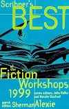 SCRIBNER'S BEST OF THE FICTION WORKSHOPS 1999 (Scribner's Best of the Fiction Workshops)