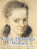 Great Drawings of Women: From the Renaissance to the Twentieth Century (Dover Pictorial Archives)