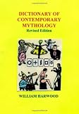 Dictionary of Contemporary Mythology: Revised Edition