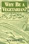 Why Be a Vegetarian?