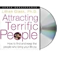 Attracting Terrific People: How To Find - And Keep - The People Who Bring Your Life Joy by Dr. Lillian Glass Ph.D.