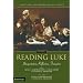 Reading Luke: Interpretation, Reflection, Formation (Scripture and Hermeneutics Series, V. 6)