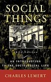 Social Things: An Introduction to the Sociological Life