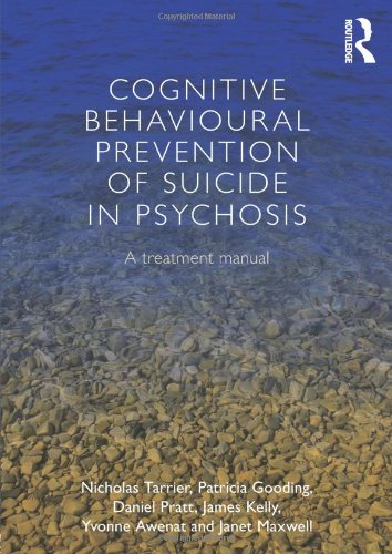 Cognitive Behavioural Prevention of Suicide in Psychosis: A treatment manual