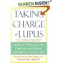 Taking Charge of Lupus:: How to Manage the Disease and Make the Most of Your LIfe