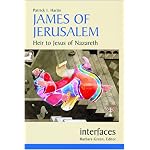 James Of Jerusalem: Heir To Jesus Of Nazareth (Interfaces Series) book cover
