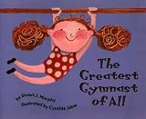 The Greatest Gymnast of All: Opposites, Level 1 (Mathstart)