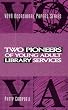 Two Pioneers of Young Adult Library Services