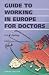 Book Guide to Working in Europe for Doctors