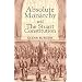 Absolute Monarchy and the Stuart Constitution