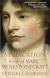 Vindication : a life of Mary Wollstonecraft