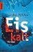 Eiskalt.