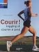 Courir ! : Jogging et course à pied