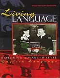 Living Language: Exploring Advanced Level English Language (Living Language Series)