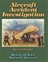 Aircraft Accident Investigation - 2nd Edition