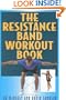 The Resistance Band Workout Book