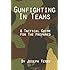Gunfighting in Teams: A Tactical Guide for the Prepared